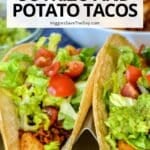 Tacos with text overlay: Spicy Vegan Soyrizo and Potato Tacos.