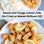 Platter of lemon tofu and plate with rice, tofu, and sugar snap peas, with text overlay: Sweet and Tangy Lemon Tofu (Air Fried or Baked Without Oil).