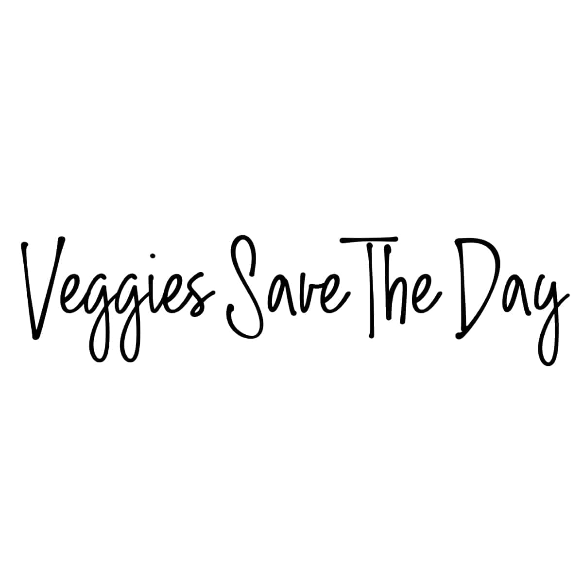 Veggies Save The Day