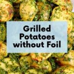 Bowl of Grilled Potatoes without Foil tossed in lemon herb sauce.