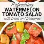 Bowls of salad with text overlay: Refreshing Watermelon Tomato Salad with Basil and Balsamic.
