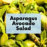 Bowl of Asparagus Avocado Salad with text overlay.