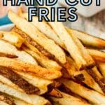 Close up of plate of french fries with text overlay Air Fryer Hand Cut Fries.