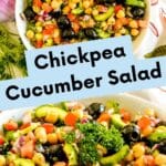 Images of bowls of salad with text overlay Chickpea Cucumber Salad.
