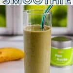 Smoothie in a glass with text overlay Banana Matcha Smoothie.