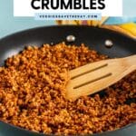 Sauteing crumbles in a skillet with text overlay Vegan Walnut Meat Crumbles.