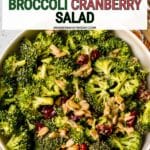 Bowl of salad with text overlay Vegan Broccoli Cranberry Salad.