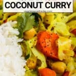 Bowl of curry with a scoop of rice and text overlay Vegan Cabbage Coconut Curry.