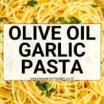 Bowl of spaghetti with text overlay Olive Oil Garlic Pasta.