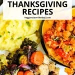 Mashed potatoes, roasted vegetables, and stuffed acorn squash on a plate with text overlay: Vegan Mediterranean Thanksgiving Recipes.