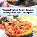A plate with half an acorn squash stuffed with a quinoa and chickpea filling, alongside roasted vegetables and mashed potatoes, with text overlay: Vegan Stuffed Acorn Squash with Quinoa and Chickpeas.
